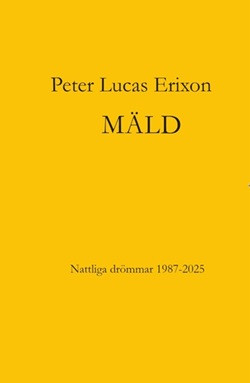 MÄLD: Nattliga drömmar 1987-2025